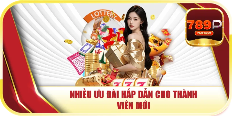 Nhiều ưu đãi hấp dẫn cho thành viên mới